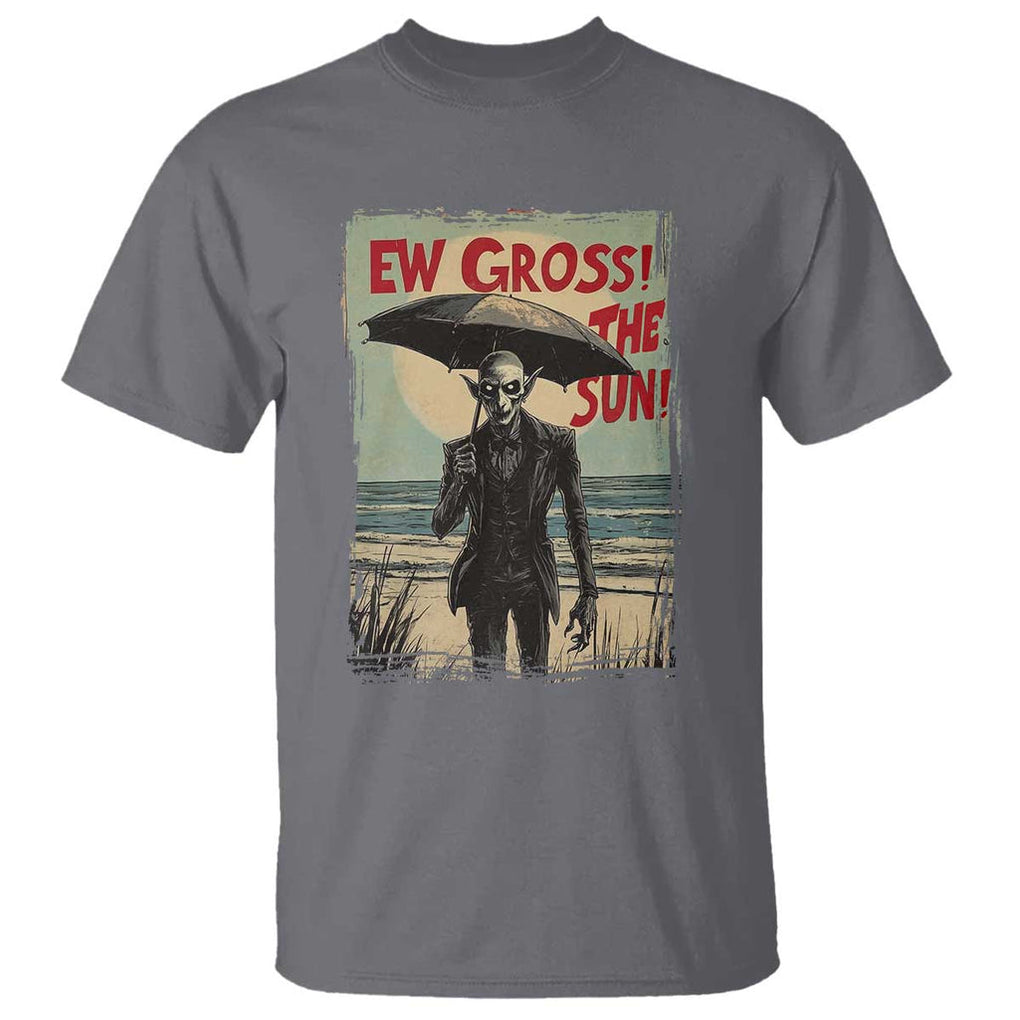 Funny Vampire T Shirt Ew Gross The Sun Sunny Beach Trip Halloween TS09 Charcoal Print Your Wear