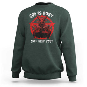 Satan Sweatshirt God Is Busy Can I Help You Baphomet Satanic Goat TS09 Dark Forest Green Print Your Wear