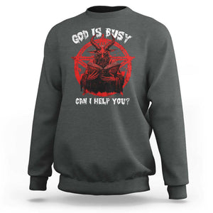 Satan Sweatshirt God Is Busy Can I Help You Baphomet Satanic Goat TS09 Dark Heather Print Your Wear