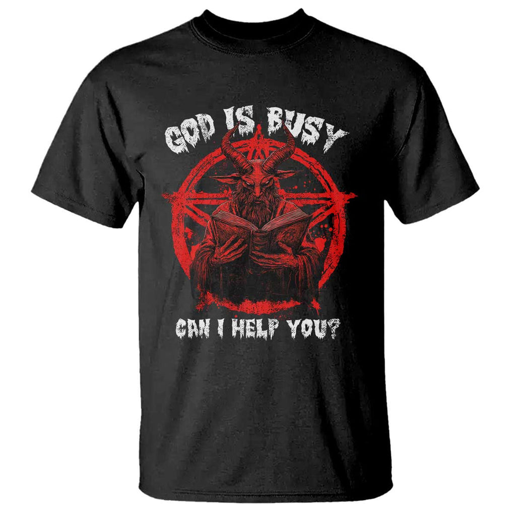 Satan T Shirt God Is Busy Can I Help You Baphomet Satanic Goat TS09 Black Print Your Wear