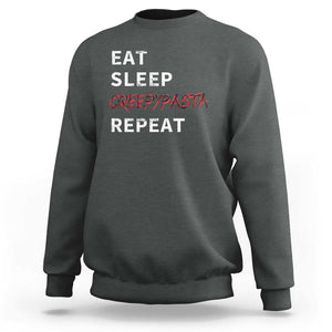 Horror Movie Lover Sweatshirt Eat Sleep Creepypasta Repeat TS09 Dark Heather Print Your Wear