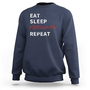 Horror Movie Lover Sweatshirt Eat Sleep Creepypasta Repeat TS09 Navy Print Your Wear