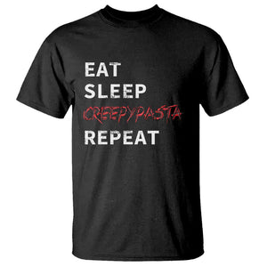 Horror Movie Lover T Shirt Eat Sleep Creepypasta Repeat TS09 Black Print Your Wear