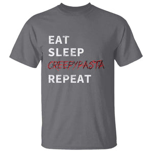 Horror Movie Lover T Shirt Eat Sleep Creepypasta Repeat TS09 Charcoal Print Your Wear