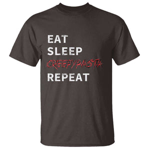 Horror Movie Lover T Shirt Eat Sleep Creepypasta Repeat TS09 Dark Chocolate Print Your Wear