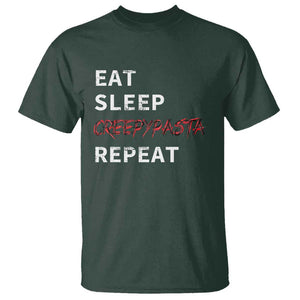 Horror Movie Lover T Shirt Eat Sleep Creepypasta Repeat TS09 Dark Forest Green Print Your Wear