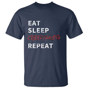 Horror Movie Lover T Shirt Eat Sleep Creepypasta Repeat TS09 Navy Print Your Wear