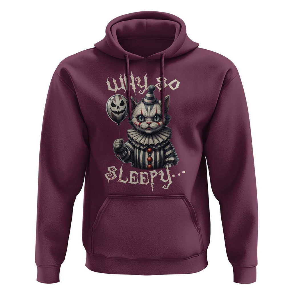 Halloween Cat Clown Hoodie Why So Sleepy Creepy TS09 Maroon Print Your Wear