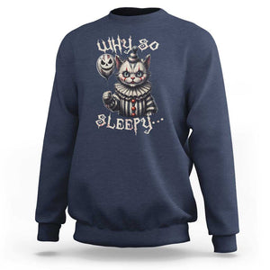 Halloween Cat Clown Sweatshirt Why So Sleepy Creepy TS09 Navy Print Your Wear