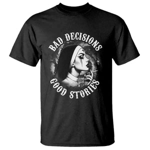 Unholy Nun T Shirt Bad Decisions Good Stories Dirty Nun Smoking TS09 Black Print Your Wear