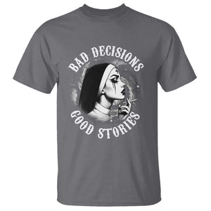 Unholy Nun T Shirt Bad Decisions Good Stories Dirty Nun Smoking TS09 Charcoal Print Your Wear