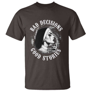 Unholy Nun T Shirt Bad Decisions Good Stories Dirty Nun Smoking TS09 Dark Chocolate Print Your Wear