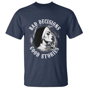 Unholy Nun T Shirt Bad Decisions Good Stories Dirty Nun Smoking TS09 Navy Print Your Wear