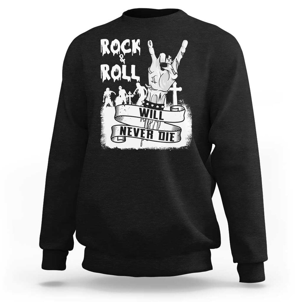 Halloween Rock N Roll Sweatshirt Will Never Die Zombie TS09 Black Print Your Wear