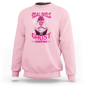 Real Girls Go Ghost Hunting Sweatshirt Paranormal Investigator Spooky Halloween TS09 Light Pink Print Your Wear