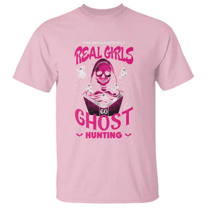 Real Girls Go Ghost Hunting T Shirt Paranormal Investigator Spooky Halloween TS09 Light Pink Print Your Wear