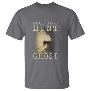 Cool Girls Hunt Ghost T Shirt Paranormal Investigator Creepy Halloween TS09 Charcoal Print Your Wear