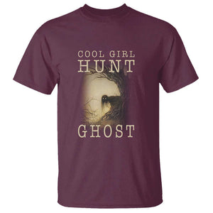 Cool Girls Hunt Ghost T Shirt Paranormal Investigator Creepy Halloween TS09 Maroon Print Your Wear