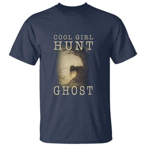 Cool Girls Hunt Ghost T Shirt Paranormal Investigator Creepy Halloween TS09 Navy Print Your Wear