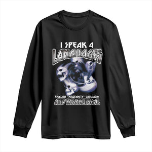 Ghost Hunting Long Sleeve Shirt I Speak 4 Languages Paranormal Halloween TS09 Black Print Your Wear