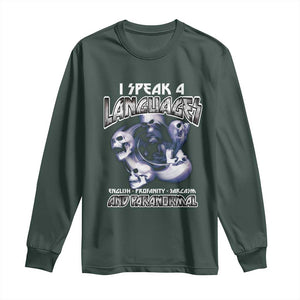 Ghost Hunting Long Sleeve Shirt I Speak 4 Languages Paranormal Halloween TS09 Dark Forest Green Print Your Wear