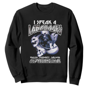 Ghost Hunting Sweatshirt I Speak 4 Languages Paranormal Halloween TS09 Black Print Your Wear