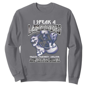 Ghost Hunting Sweatshirt I Speak 4 Languages Paranormal Halloween TS09 Charcoal Print Your Wear