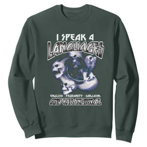 Ghost Hunting Sweatshirt I Speak 4 Languages Paranormal Halloween TS09 Dark Forest Green Print Your Wear