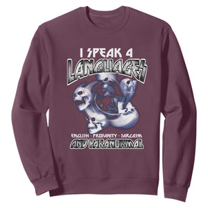 Ghost Hunting Sweatshirt I Speak 4 Languages Paranormal Halloween TS09 Maroon Print Your Wear