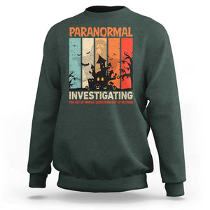 Paranormal Investigator Sweatshirt Ghost Hunting Creepy Halloween TS09 Dark Forest Green Print Your Wear