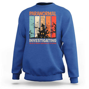 Paranormal Investigator Sweatshirt Ghost Hunting Creepy Halloween TS09 Royal Blue Print Your Wear