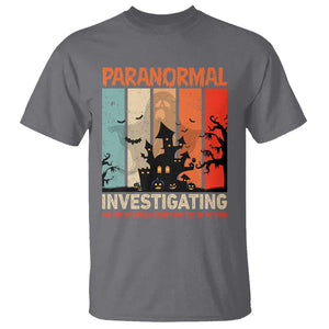 Paranormal Investigator T Shirt Ghost Hunting Creepy Halloween TS09 Charcoal Print Your Wear