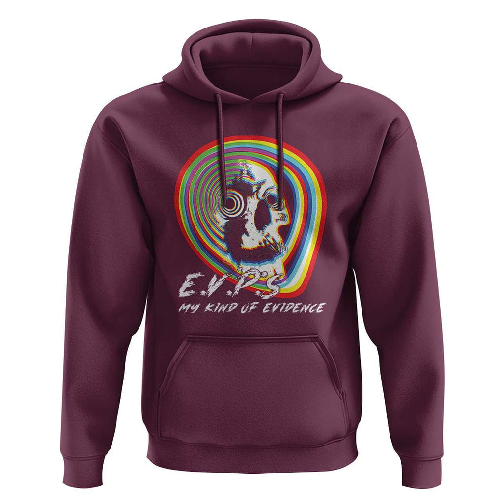 Ghost Hunting Hoodie EVP My Kind Of Evidence TS09 Maroon Print Your Wear