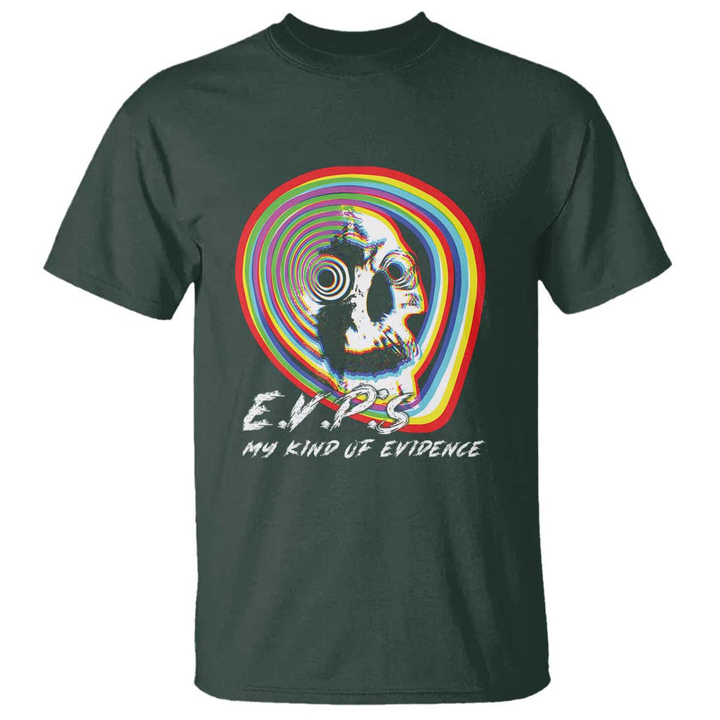 Ghost Hunting T Shirt EVP My Kind Of Evidence TS09 Dark Forest Green Print Your Wear