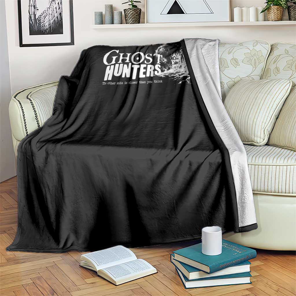 Ghost Hunter Throw Blanket The Other Side Is Closer Than You Think TS09 Print Your Wear