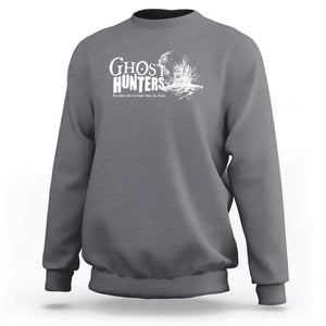 Ghost Hunter Sweatshirt The Other Side Is Closer Than You Think TS09 Charcoal Print Your Wear