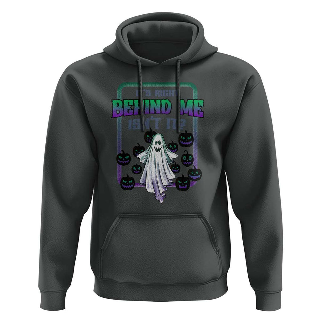 Funny Halloween Ghost Hunter Hoodie It's Right Behind Me Isn't It TS09 Dark Heather Print Your Wear