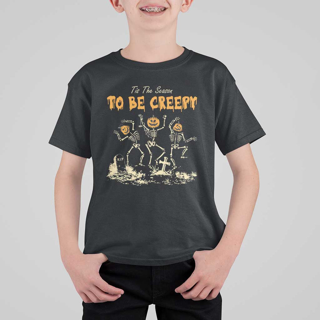 Funny Halloween T Shirt For Kid Tis The Season To Be Creepy Dancing Skeleton TS09 Black Print Your Wear