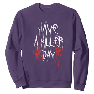 Funny Halloween Sweatshirt Have A Killer Day Blood TS09 Purple Print Your Wear