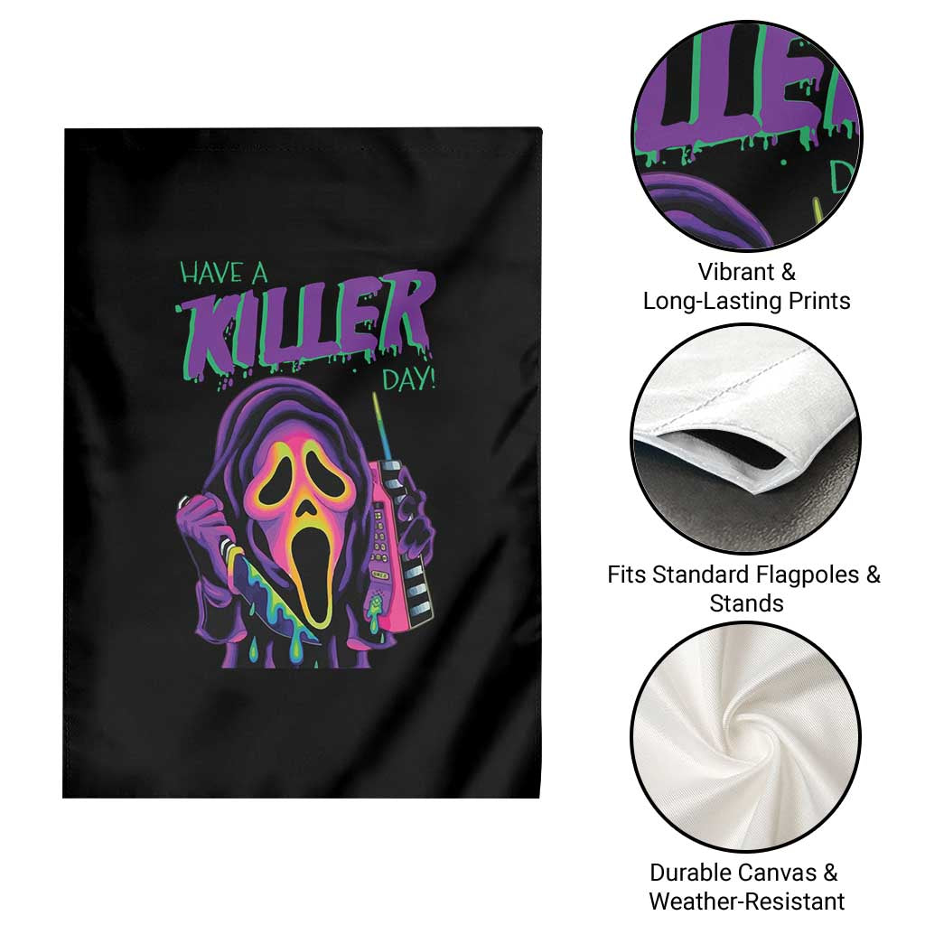 Funny Halloween Garden Flag Have A Killer Day TS09 Print Your Wear