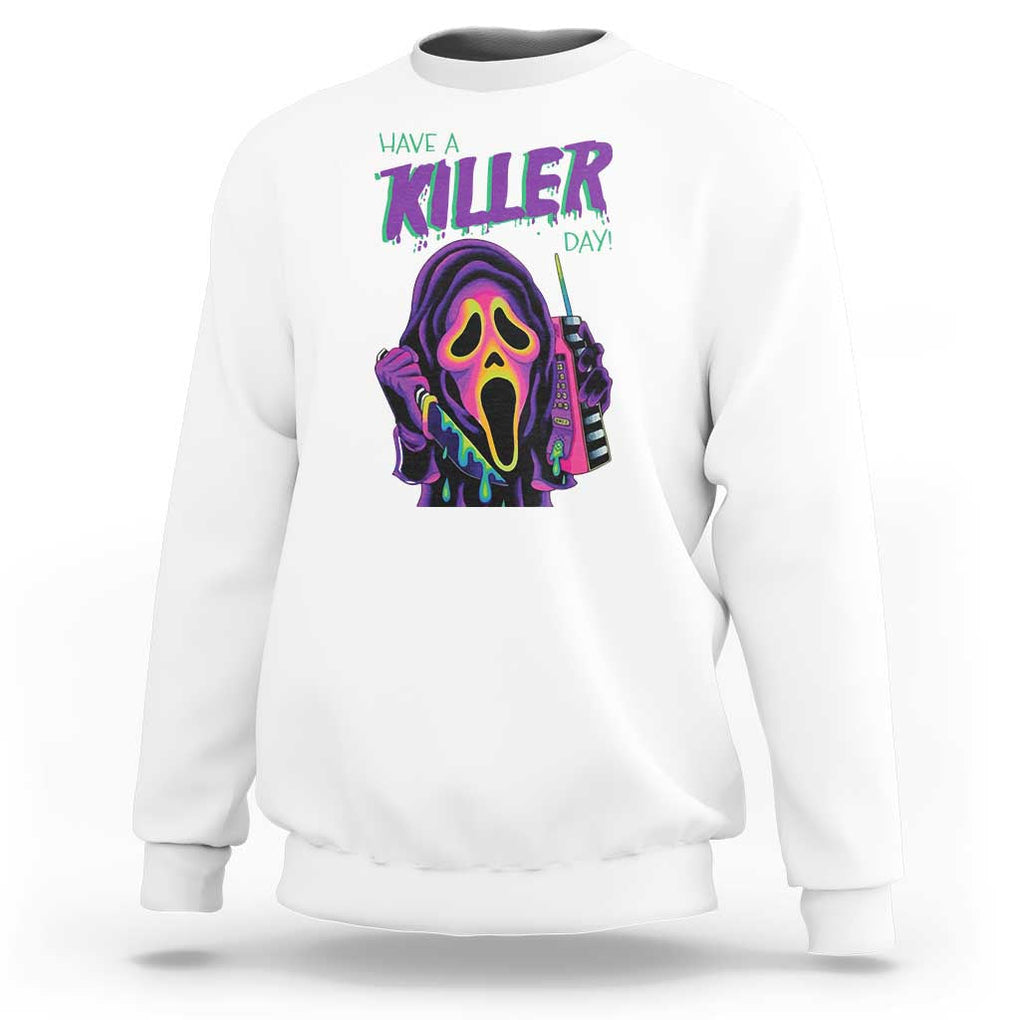 Funny Halloween Sweatshirt Have A Killer Day TS09 White Print Your Wear