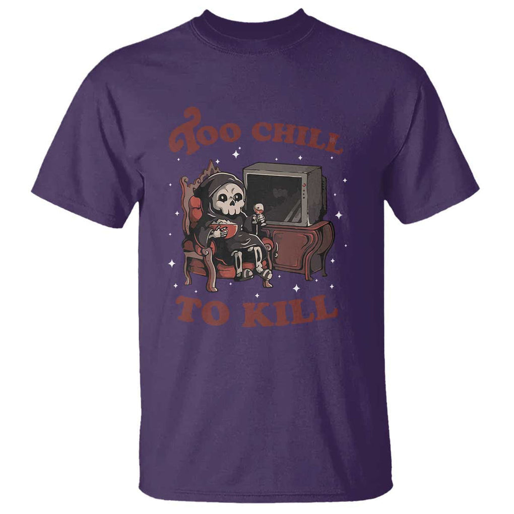 Funny Grim Reaper T Shirt Too Chill To Kill Halloween TS09 Purple Print Your Wear