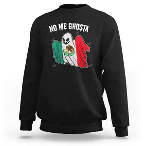 Mexico Halloween Sweatshirt No Me Ghosta Mexican Ghost TS09 Black Print Your Wear