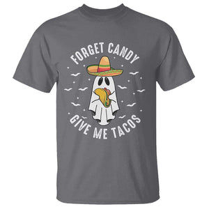 Mexico Halloween T Shirt Forget Candy Give Me Tacos Cute Mexican Ghost TS09 Charcoal Print Your Wear