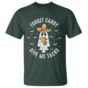 Mexico Halloween T Shirt Forget Candy Give Me Tacos Cute Mexican Ghost TS09 Dark Forest Green Print Your Wear