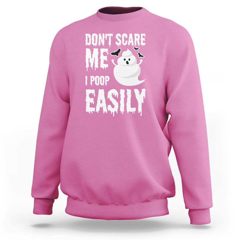 Funny Halloween Sweatshirt Don't Scare Me I Poop Easily TS09 Azalea Print Your Wear