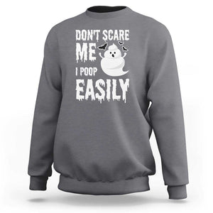 Funny Halloween Sweatshirt Don't Scare Me I Poop Easily TS09 Charcoal Print Your Wear