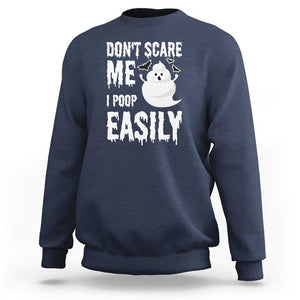 Funny Halloween Sweatshirt Don't Scare Me I Poop Easily TS09 Navy Print Your Wear