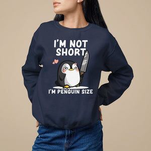 I'm Not Short I'm Penguin Size Angry But Cute Sweatshirt TS09 Navy Printyourwear