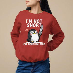 I'm Not Short I'm Penguin Size Angry But Cute Sweatshirt TS09 Red Printyourwear